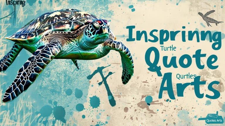 30 Inspiring Turtle Quotes Arts to Brighten Your Day